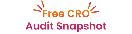 Free CRO Audit Snapshot