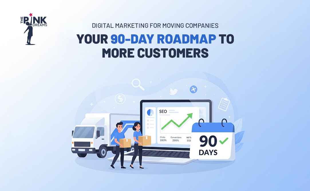 90 days digital marketing plan for moving companies get more leads fast